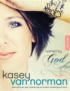 Named by God Bible Study, Kasey Van Norman