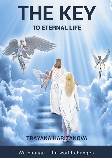 The Key to Eternal Life, Trayana Harizanova
