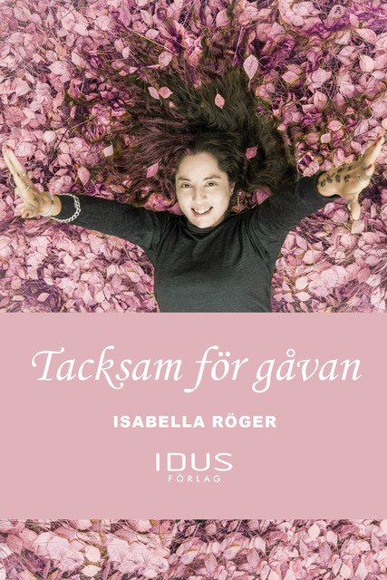 Tacksam för gåvan, Isabella Röger, Mikael Elmegren