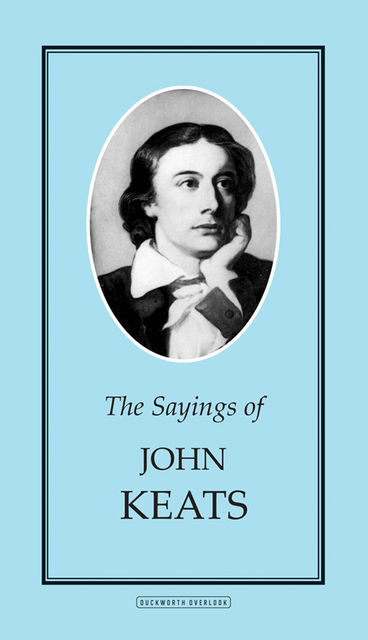 The Sayings of John Keats, John Keats