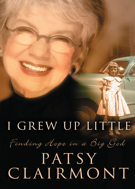 I Grew Up Little, Patsy Clairmont
