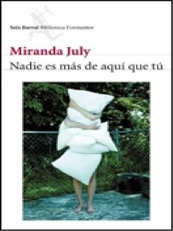 Nadie Es Más De Aquí Que Tú, Miranda July