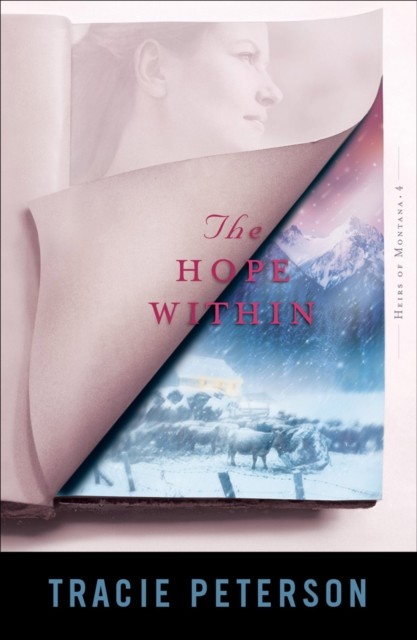 Hope Within (Heirs of Montana Book #4), Tracie Peterson