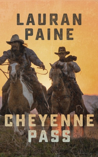 Cheyenne Pass, Lauran Paine