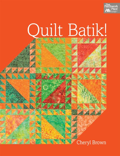 Quilt Batik!, Cheryl Brown