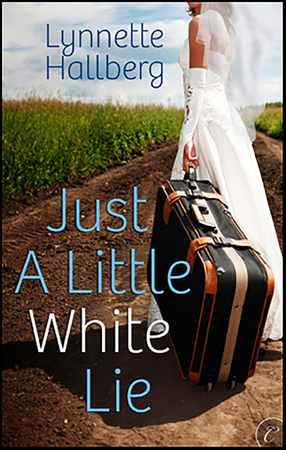 Just a Little White Lie, Lynnette Hallberg