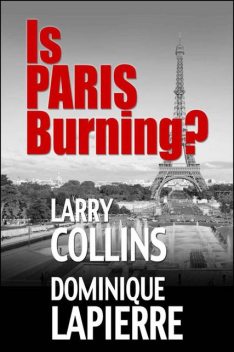Is Paris Burning, Larry, Collins, Dominique, Lapierre