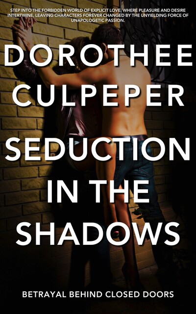 Seduction in the Shadows, Dorothee Culpeper