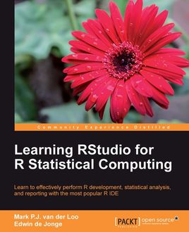 Learning RStudio for R Statistical Computing, Edwin de Jonge, Mark P.J. van der Loo
