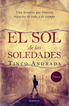 El sol de las soledades, Tinco Andrada