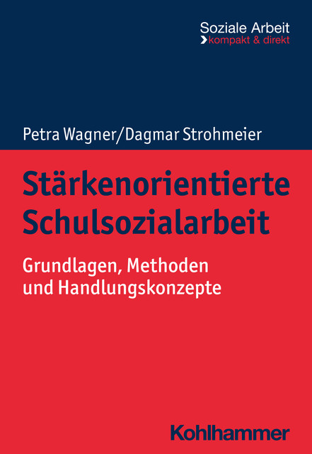 Stärkenorientierte Schulsozialarbeit, Petra Wagner, Dagmar Strohmeier