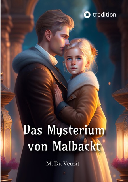 Das Mysterium von Malbackt, Max Du Veuzit, Sophia Wagner