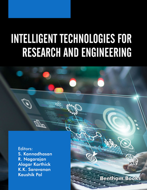 Intelligent Technologies for Research and Engineering, Kaushik Pal, Alagar Karthick, K.K. Saravanan, R. Nagarajan, S. Kannadhasan