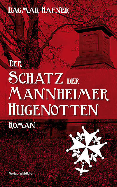 Der Schatz der Mannheimer Hugenotten, Dagmar Hafner