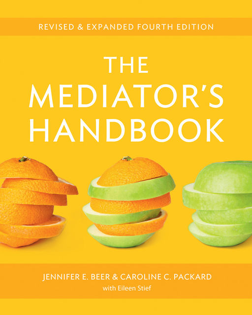 The Mediator's Handbook, Caroline C. Packard, Jennifer E. Beer
