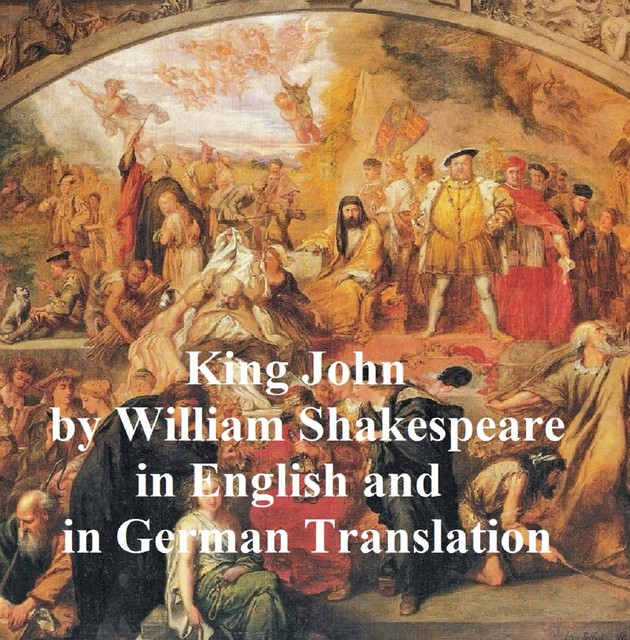 King John/ Leben und Tod des Konigs Johann, William Shakespeare
