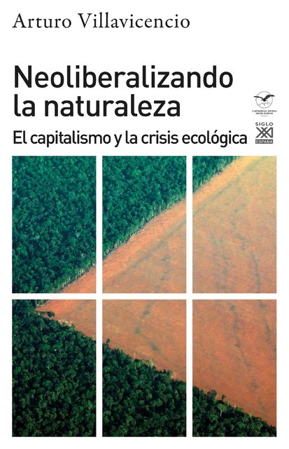 Neoliberalizando la naturaleza, Arturo Villavicencio