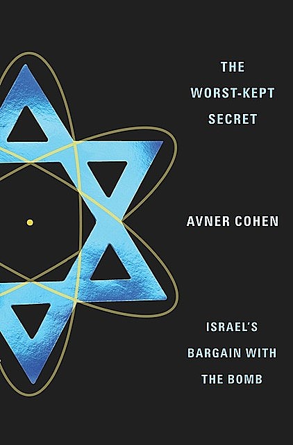 The Worst-Kept Secret, Avner Cohen