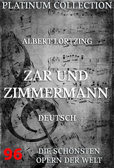 Zar und Zimmermann, Albert Lortzing