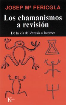 Los chamanismos a revisión, Josep Maria Fericgla