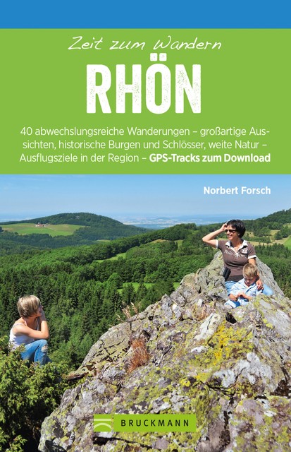 Bruckmann Wanderführer: Zeit zum Wandern Rhön, Norbert Forsch