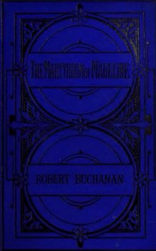 The Martyrdom of Madeline, Robert Buchanan