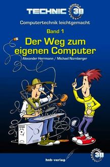 Der Weg zum eigenen Computer, Alexander Herrmann, Michael Nürnberger