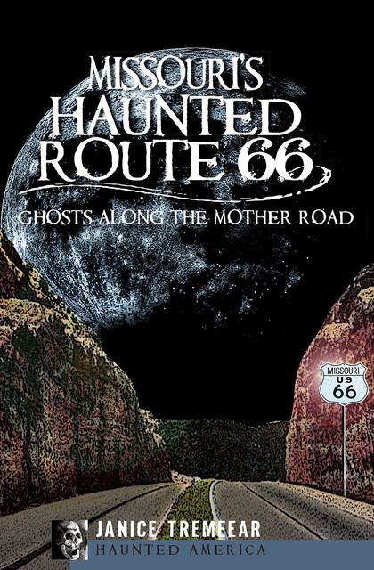 Missouri's Haunted Route 66, Janice Tremeear