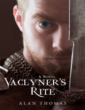Vaclyner’s Rite: A Novel, Alan Thomas