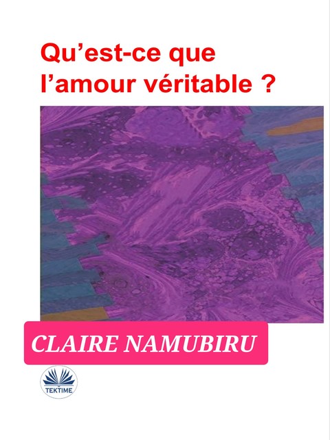Qu’est-Ce Que L’amour Véritable, Claire Namubiru