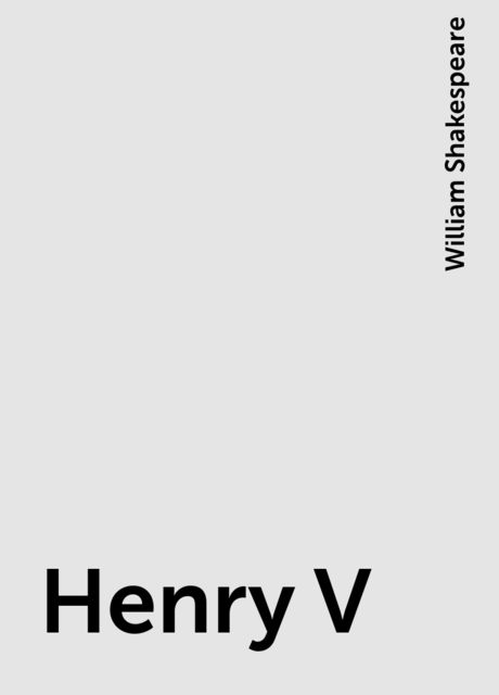 Henry V, William Shakespeare