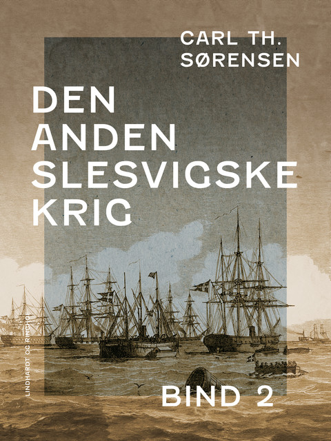 Den Anden Slesvigske Krig. Bind 2, Carl Th. Sørensen