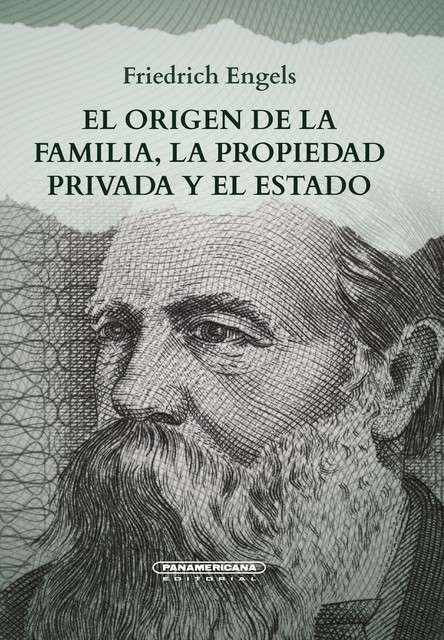 El origen de la familia, la propiedad privada el estado, Friedrich Engels