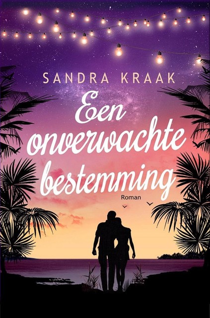 Een onverwachte bestemming, Sandra Kraak