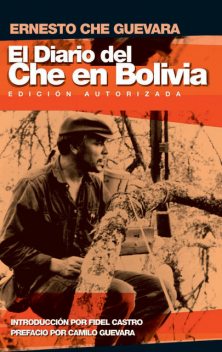El Diario del Che en Bolivia, Ernesto Che Guevara, Camilo Guevara