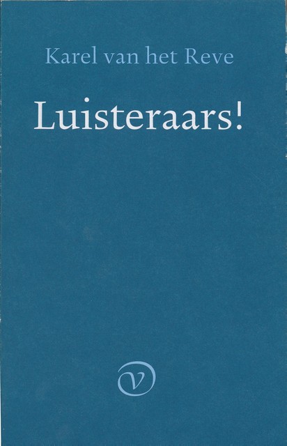 Luisteraars, Karel van het Reve