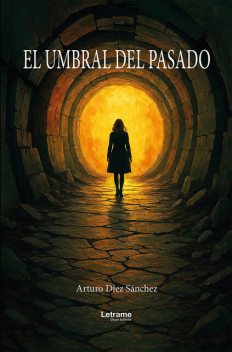El umbral del pasado, Arturo Sánchez