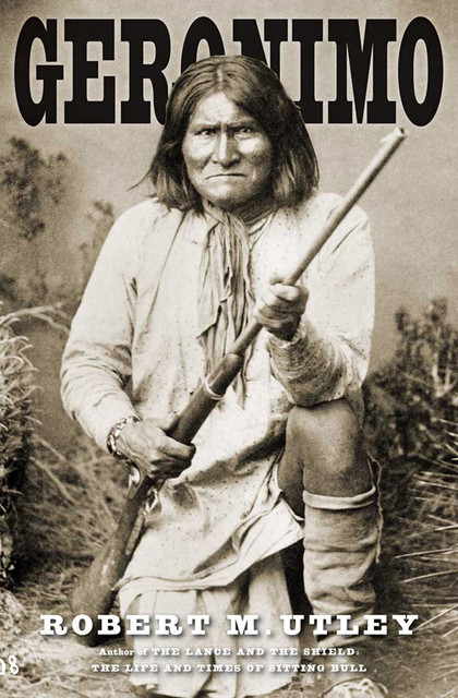 Geronimo, Robert M. Utley