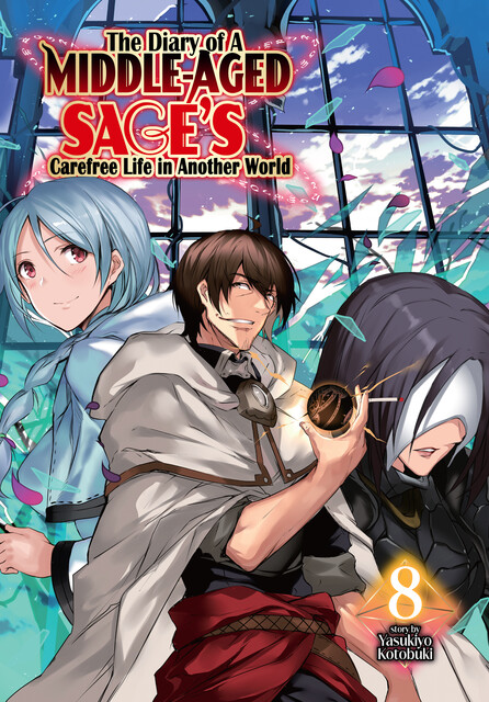 The Diary of a Middle-Aged Sage's Carefree Life in Another World: Volume 8, Kotobuki Yasukiyo