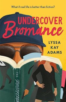 Undercover Bromance, Lyssa Kay Adams