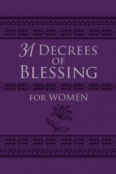 31 Decrees of Blessing for Women, Patricia King