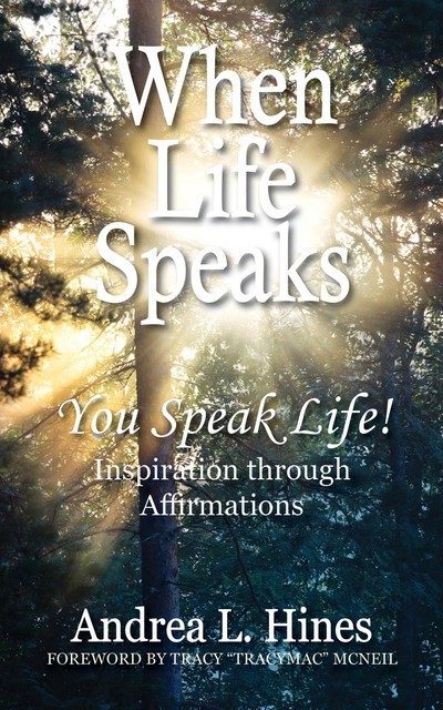 When Life Speaks, Andrea L. Hines