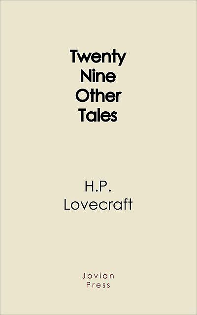 Twenty Nine Other Tales, Howard Lovecraft