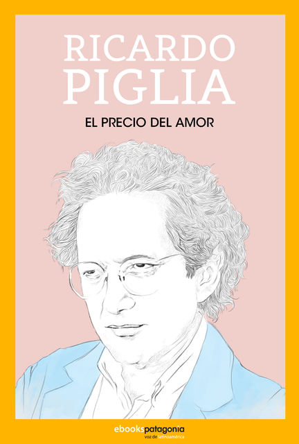 El precio del amor, Ricardo Piglia