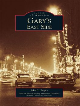 Gary's East Side, John C. Trafny