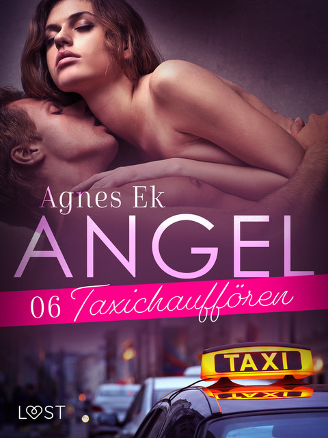 Angel 6: Taxichauffören – erotik, Agnes Ek