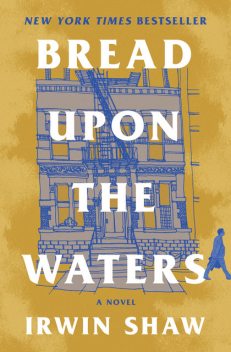 Bread Upon the Waters, Irwin Shaw