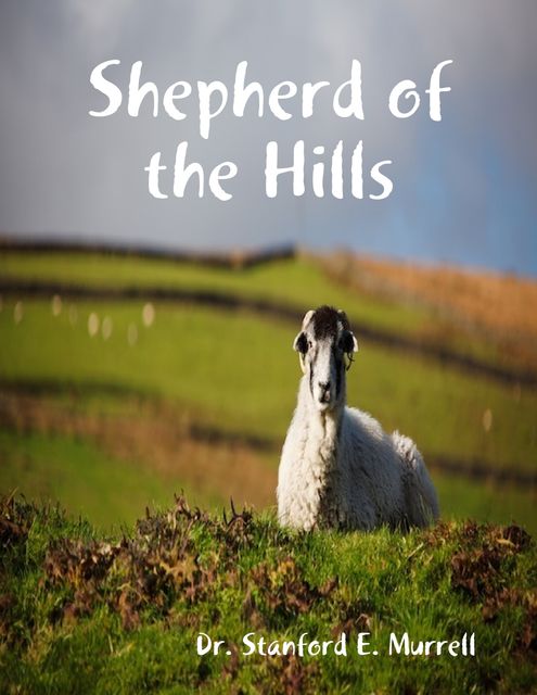 Shepherd of the Hills, Stanford E.Murrell