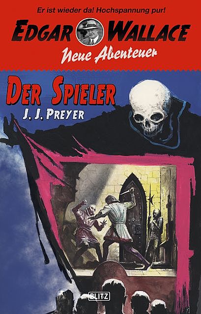 Edgar Wallace – Neue Abenteuer 04: Der Spieler, J.J. Preyer