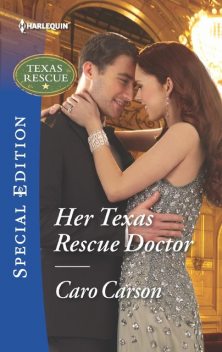 Her Texas Rescue Doctor, Caro Carson
